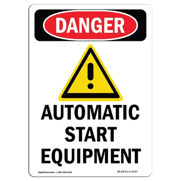 Signmission OSHA Danger Sign, Automatic Start Equipment, 24in X 18in Decal, 24" H, 18" W, Portrait OS-DS-D-1824-V-1037 - main